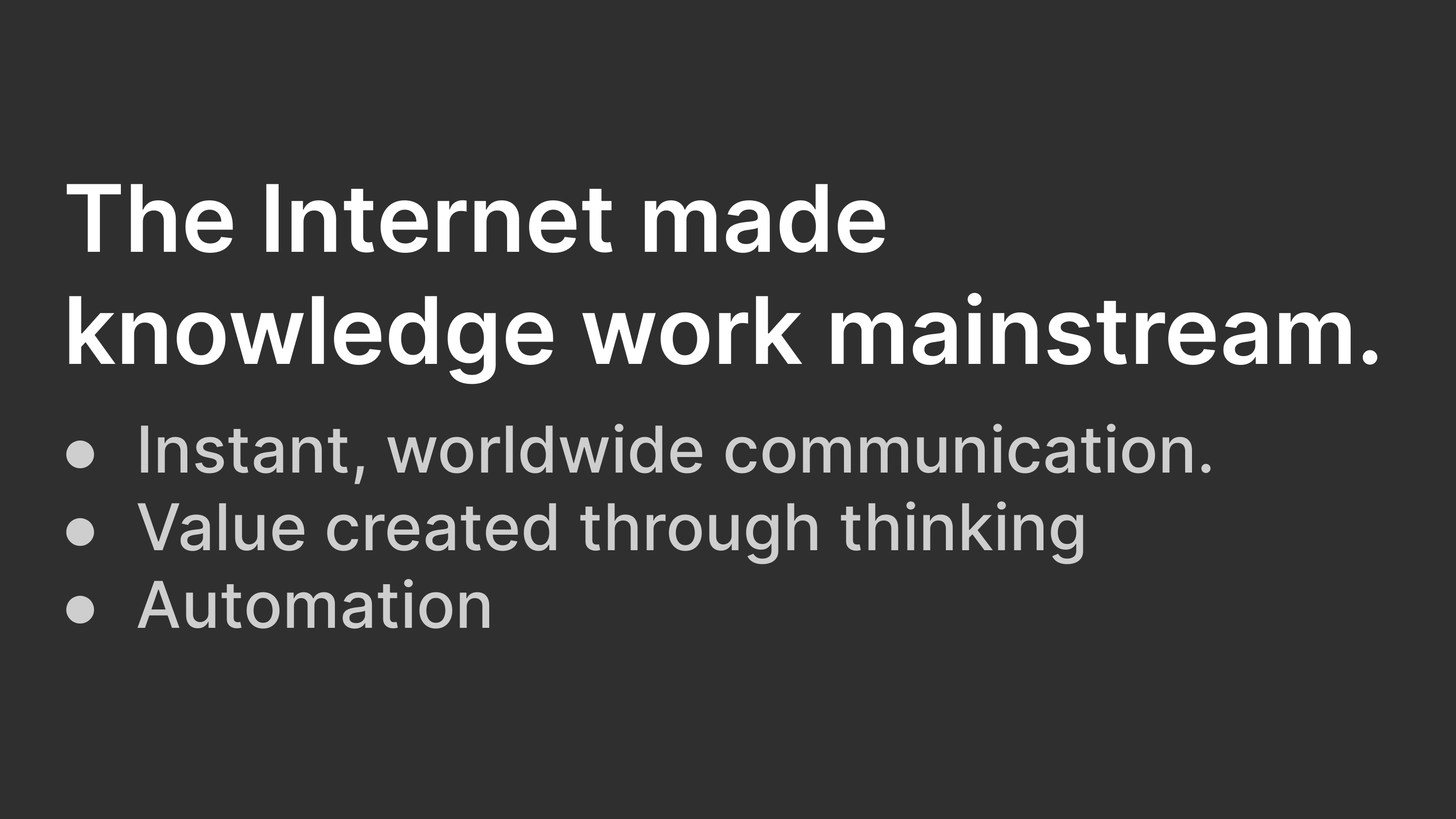 The Internet made knowledge work mainsteam